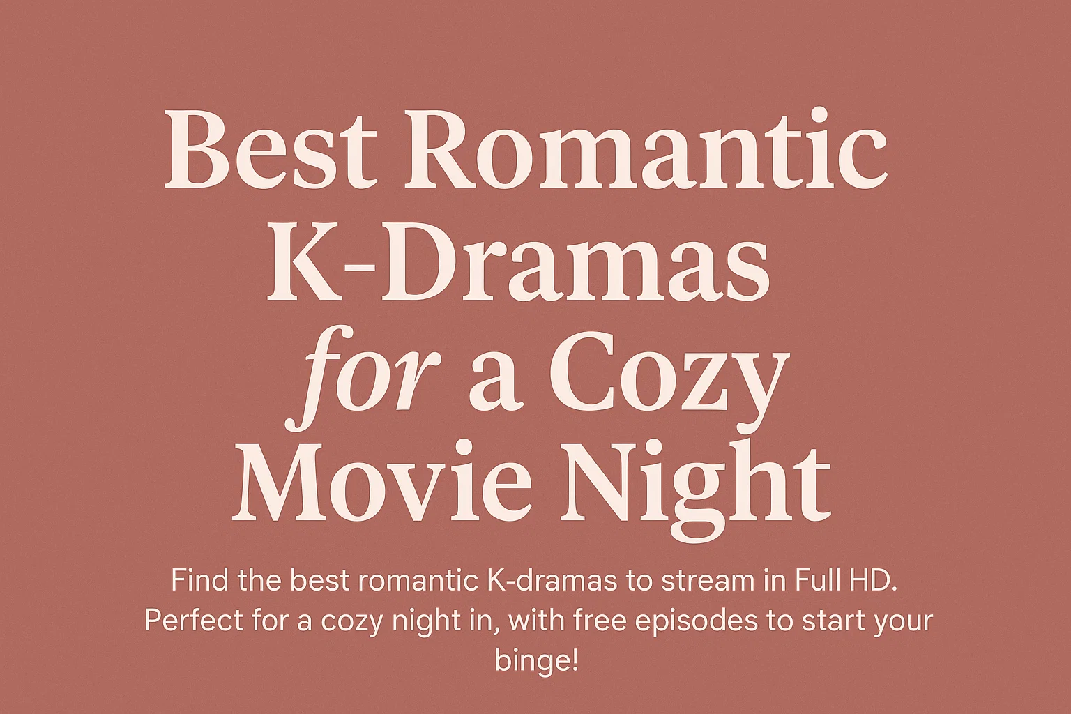 Best Romantic K-Dramas for a Cozy Movie Night Thumbnail